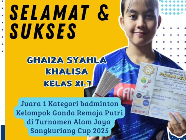 JUARA GANDA DI TURNAMEN SANGKURIANG! SELAMAT KEPADA GHAIZA SYAHLA KHALISA XI-7